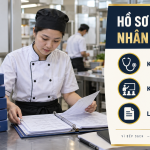 Nhân viên bếp cần lưu hồ sơ sức khỏe và kiến thức ATTP thế nào?