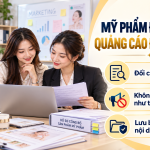 Mỹ phẩm đã công bố có được chạy quảng cáo ngay? Checklist nội dung