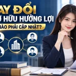 Thay đổi chủ sở hữu hưởng lợi: Khi nào doanh nghiệp phải cập nhật?