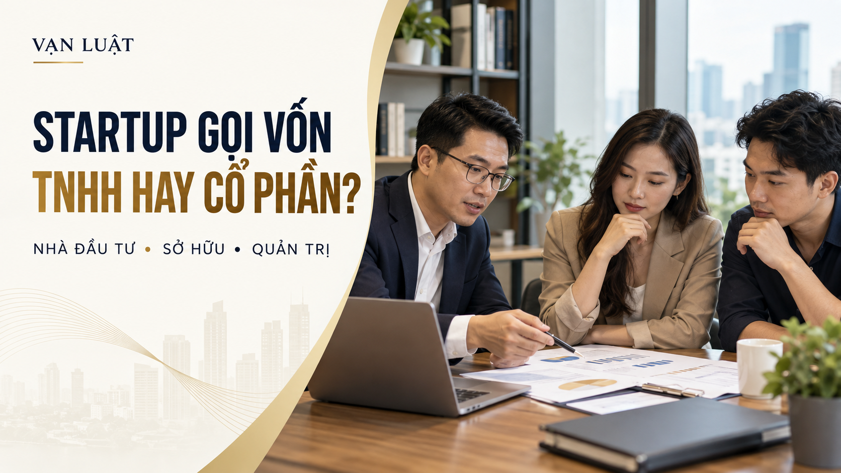 startup gọi vốn nên chọn loại hình doanh nghiệp nào