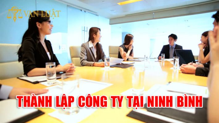 Thành lập công ty doanh nghiệp tại tỉnh Ninh Bình