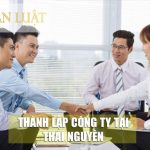 Dịch vụ thành lập công ty tại Thái Nguyên