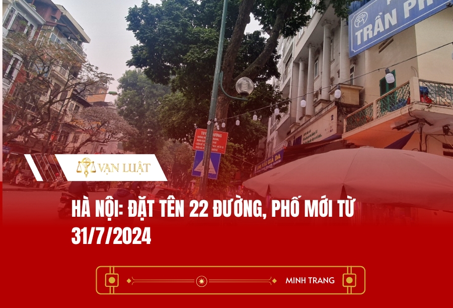 Hà Nội: Đặt tên 22 đường, phố mới từ 31/7/2024