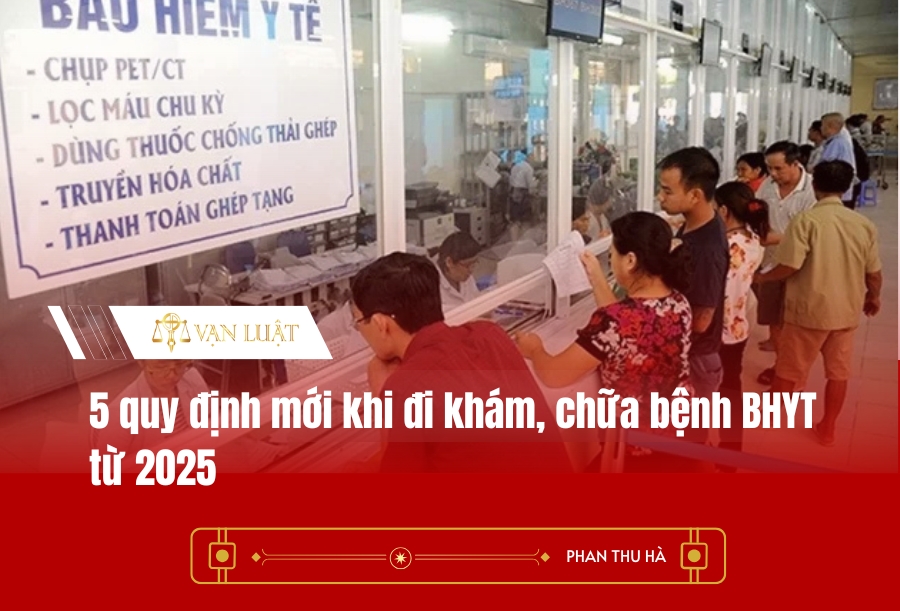 5 quy định mới khi đi khám, chữa bệnh BHYT từ 2025