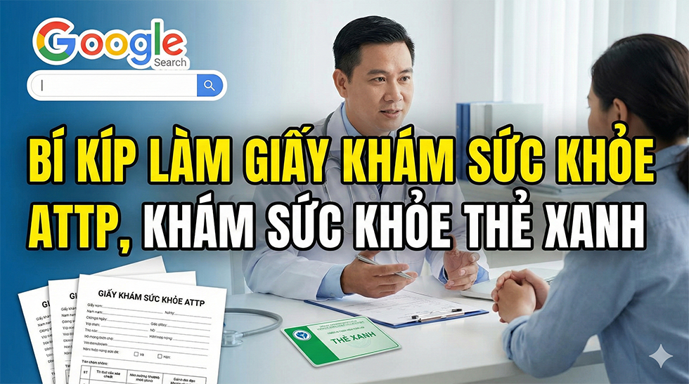 Bí kíp làm Giấy khám sức khỏe ATTP, khám sức khỏe thẻ xanh