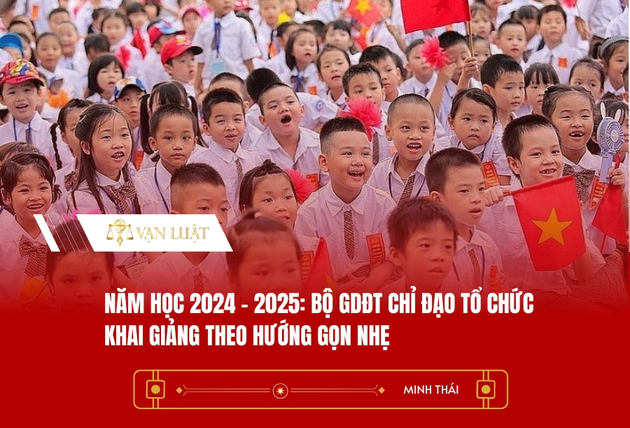 Năm học 2024 - 2025: Bộ GDĐT chỉ đạo tổ chức khai giảng theo hướng gọn nhẹ