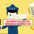 Cập nhật Các khoản giảm trừ thuế thu nhập cá nhân mới nhất hiện nay!