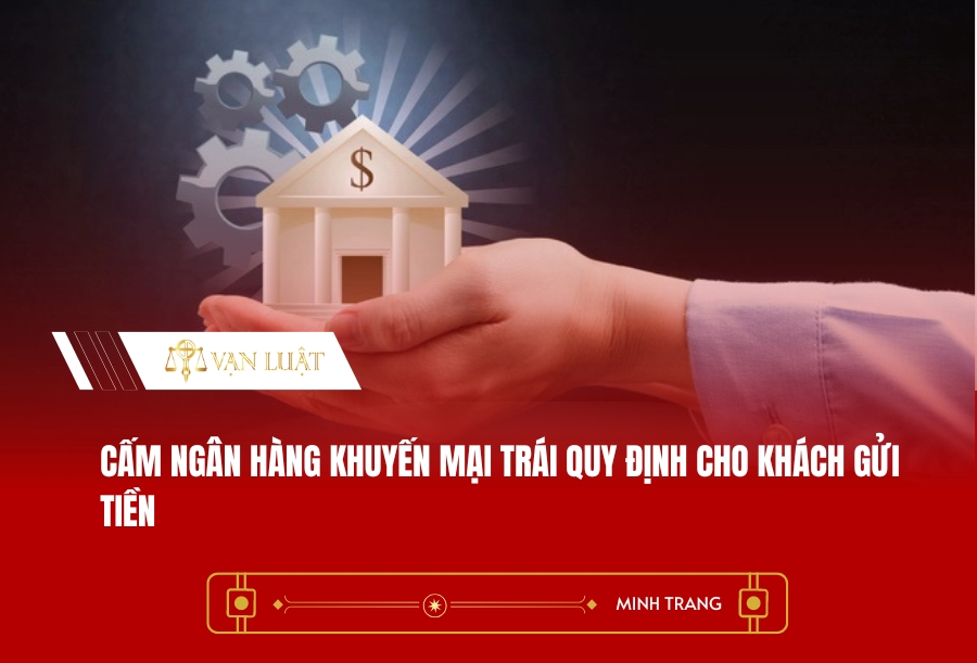 Cấm ngân hàng khuyến mại trái quy định cho khách gửi tiền