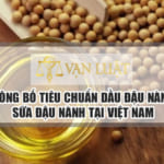 Công bố tiêu chuẩn chất lượng dầu đậu nành, sữa đậu nành tại Việt Nam