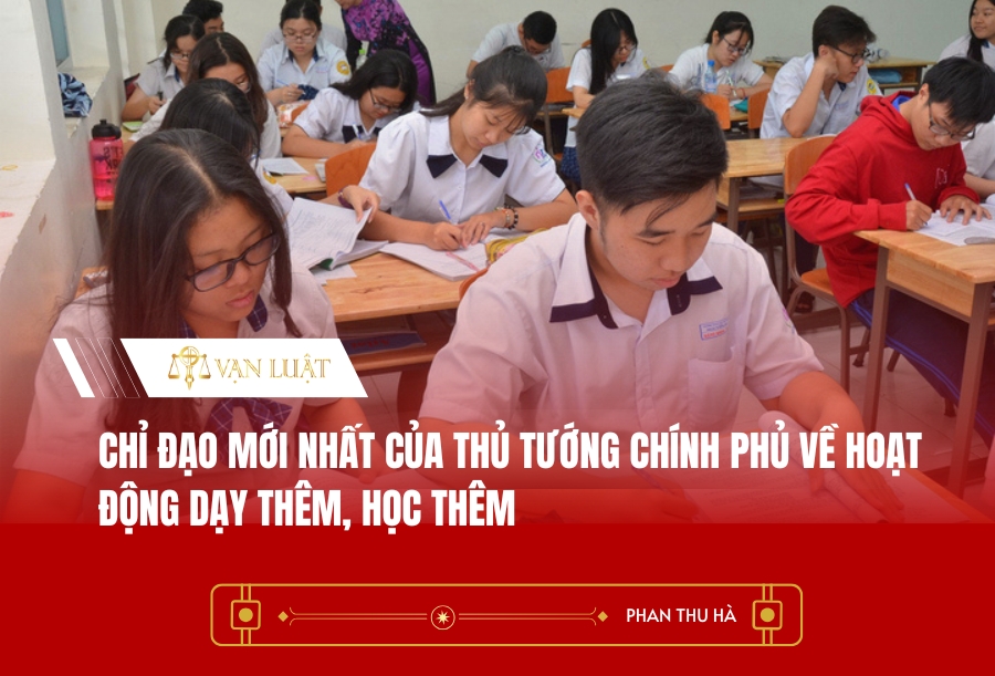 Chỉ đạo mới nhất của Thủ tướng Chính phủ về hoạt động dạy thêm, học thêm