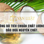 Công bố tiêu chuẩn dầu dừa nguyên chất Life coco tại Hà Nội