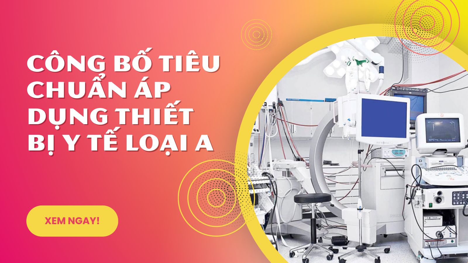 Công bố tiêu chuẩn áp dụng thiết bị y tế loại A