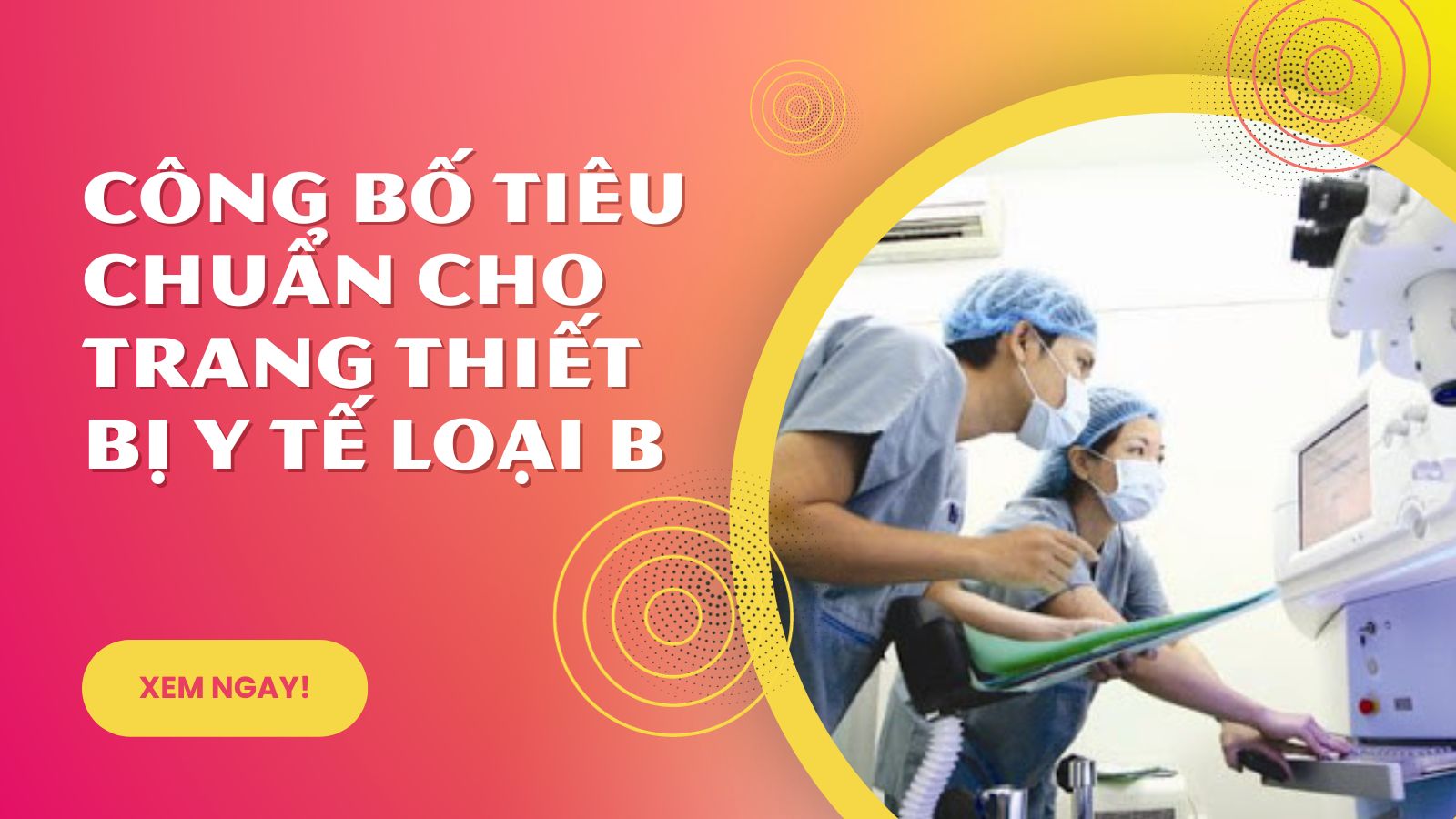 Công bố tiêu chuẩn cho trang thiết bị y tế loại B
