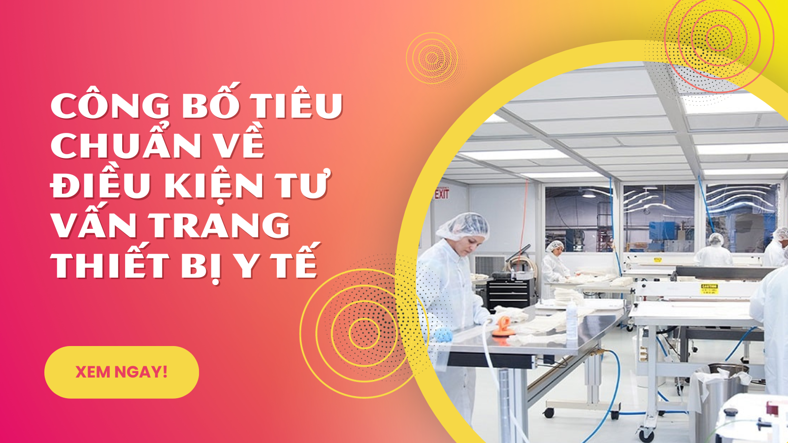 Công bố tiêu chuẩn về điều kiện tư vấn trang thiết bị y tế