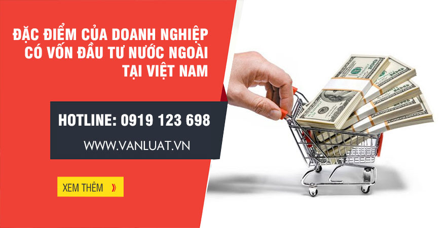#Đặc điểm vốn đầu tư nước ngoài tại Việt Nam tại Việt Nam