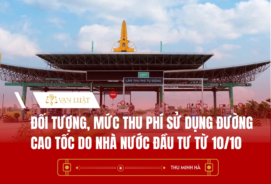Đối tượng, mức thu phí sử dụng đường cao tốc do Nhà nước đầu tư từ 10/10