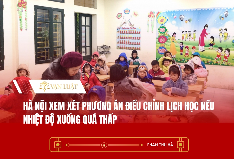 Hà Nội xem xét phương án điều chỉnh lịch học nếu nhiệt độ xuống quá thấp