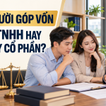 Hai người cùng góp vốn nên lập TNHH hay công ty cổ phần?