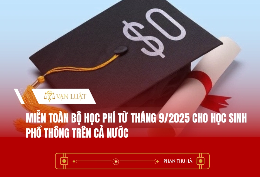 Miễn toàn bộ học phí từ tháng 9/2025 cho học sinh phổ thông trên cả nước