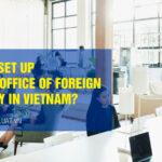 How to set up a branch office of a foreign company in Vietnam?