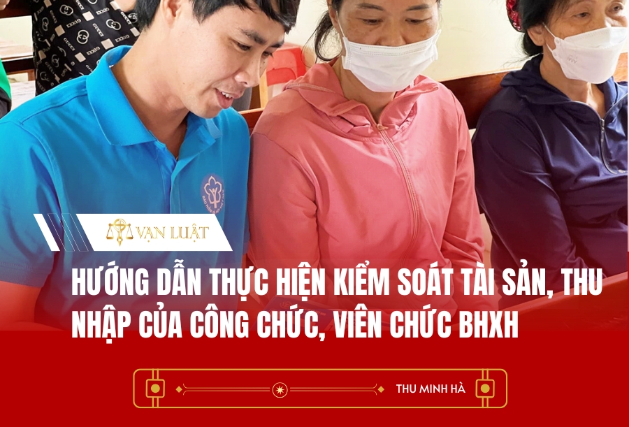 Hướng dẫn thực hiện kiểm soát tài sản, thu nhập của công chức, viên chức BHXH