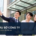 Thuê trụ sở công ty: Checklist 10 điều cần kiểm tra trước khi đặt cọc