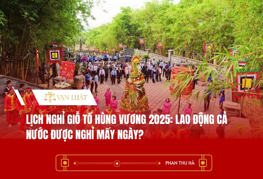 Lịch nghỉ Giỗ Tổ Hùng Vương 2025: Lao động cả nước được nghỉ mấy ngày?