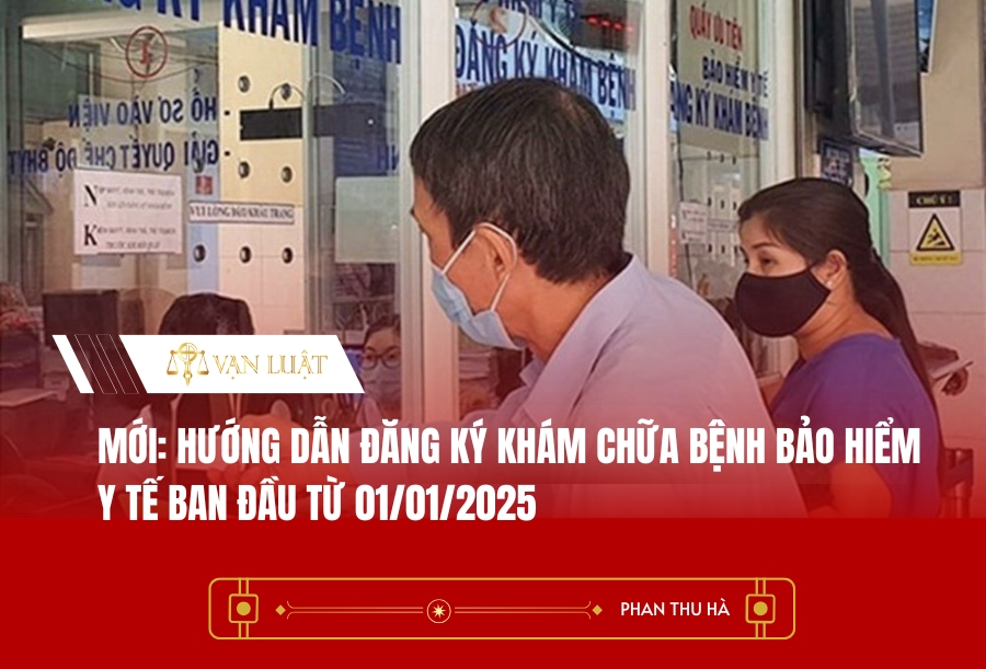 Mới: Hướng dẫn đăng ký khám chữa bệnh bảo hiểm y tế ban đầu từ 01/01/2025