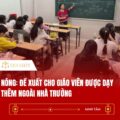 NÓNG: Đề xuất cho giáo viên được dạy thêm ngoài nhà trường