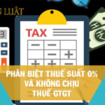 Phân biệt thuế suất 0% và không chịu thuế GTGT