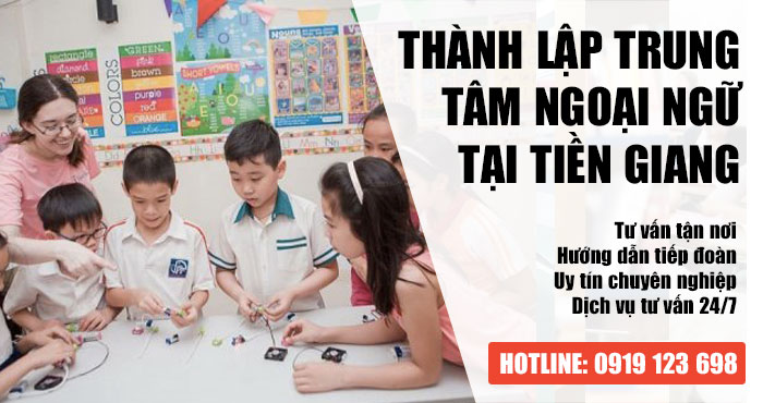 Những điều kiện để thành lập trung tâm ngoại ngữ tại Tiền Giang