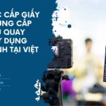 Thủ tục cấp giấy phép cung cấp dịch vụ quay phim sử dụng bối cảnh tại Việt Nam