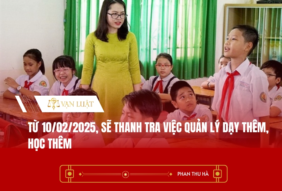 Từ 10/02/2025, sẽ thanh tra việc quản lý dạy thêm, học thêm