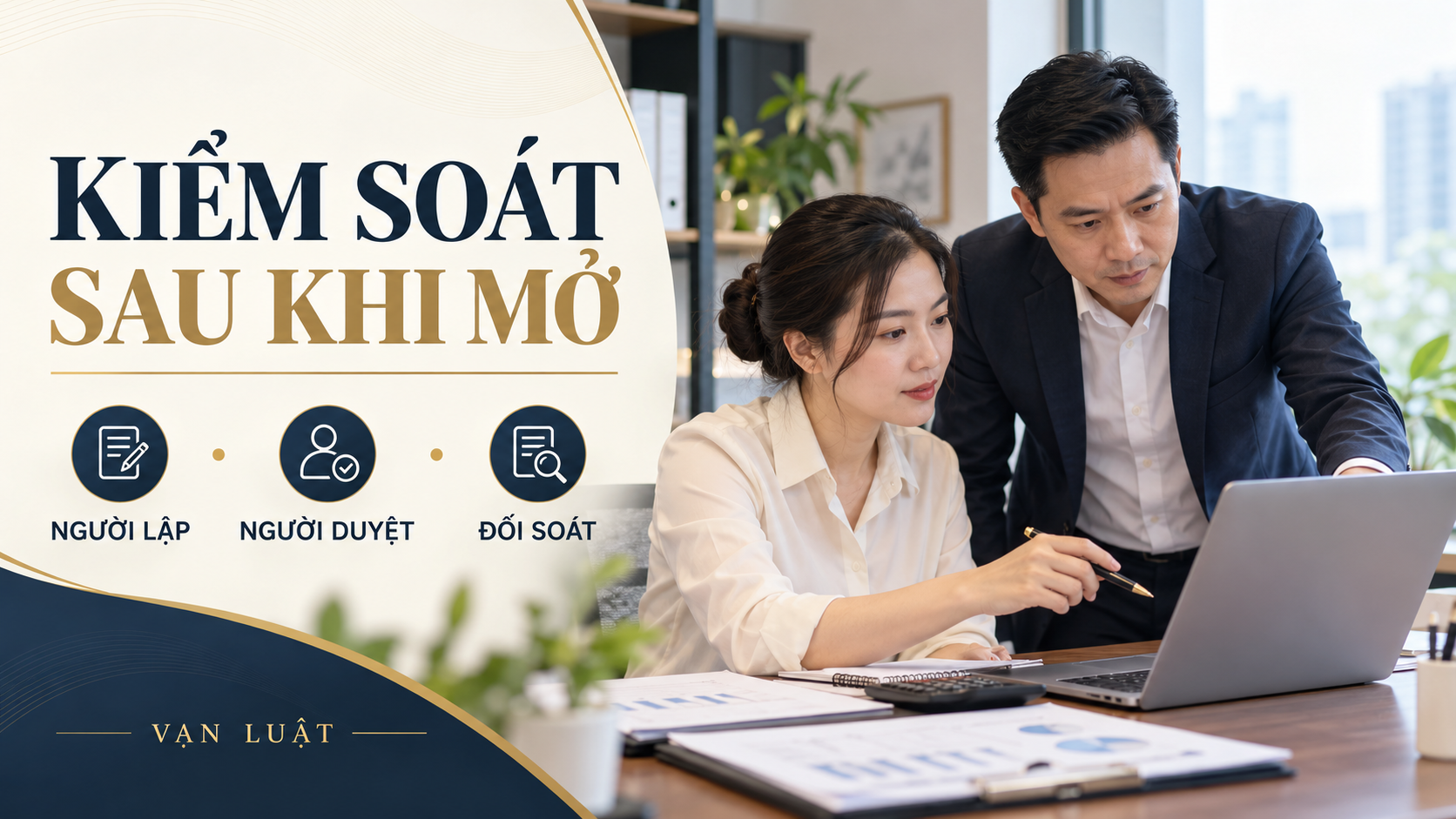 Kiểm soát tài khoản doanh nghiệp qua người lập, người duyệt và đối soát