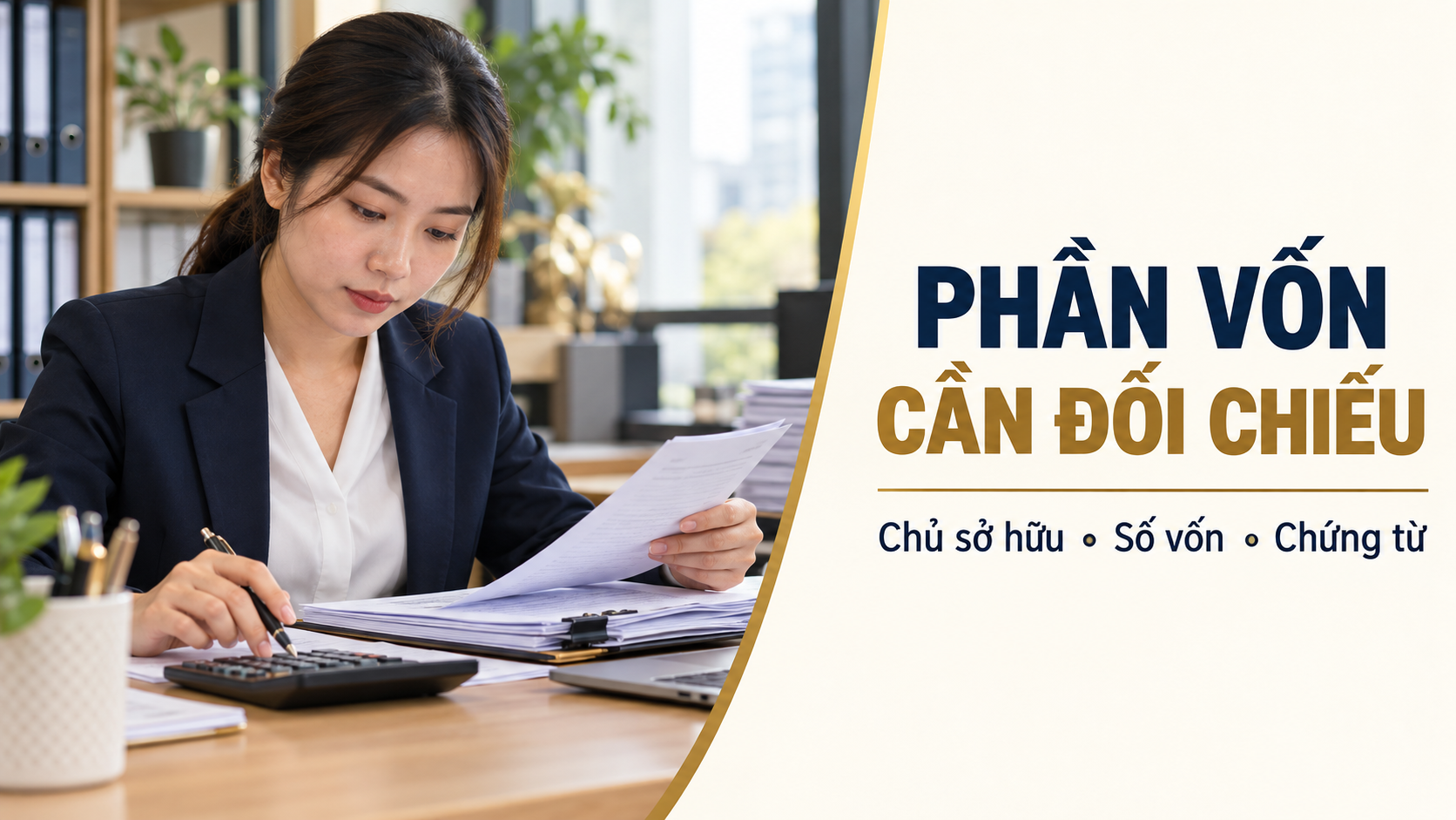 Kế toán đối chiếu chứng từ và phần vốn góp