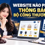 Website nào phải thông báo Bộ Công Thương? Cách phân loại trước khi làm